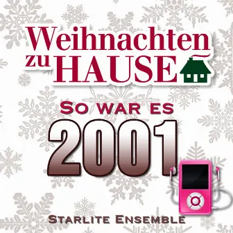 Weihnachten zu Hause: So war es 2001 by Starlite Ensemble