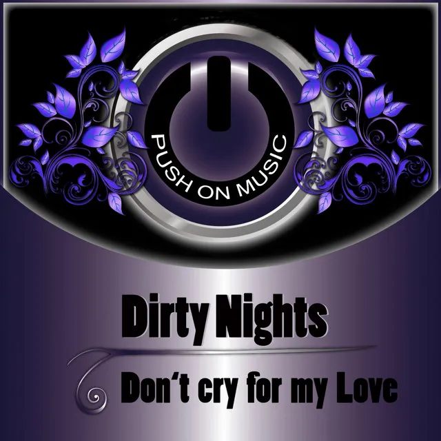 Don't Cry for My Love - Original Club Mix