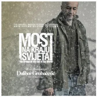 Most Na Kraju Svijeta by Dalibor Grubacevic