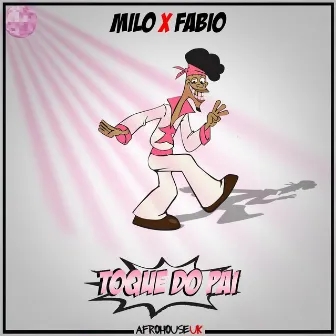 Toque Do Pai by Milo & Fabio