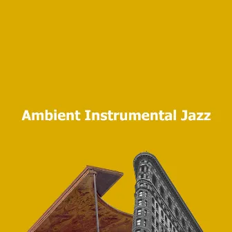 Ambient Instrumental Jazz by Calm Instrumental Jazz