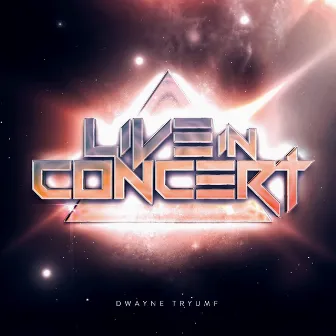 Live in Concert by Dwayne Tryumf