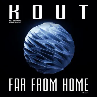 Far From Home by Kout