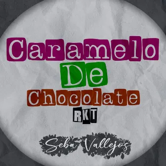 Caramelo de Chocolate RKT by DJ Seba Vallejos