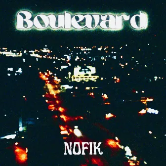 Boulevard by NoFik