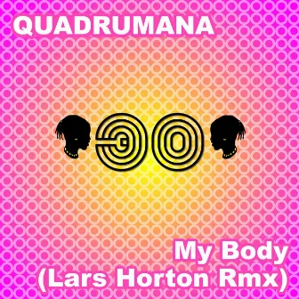 My Body (Lars Horton Remix) by Quadrumana