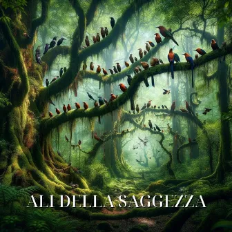 Ali della saggezza: Uccelli nel santuario forestale tibetano by Buddha Musica Santuario