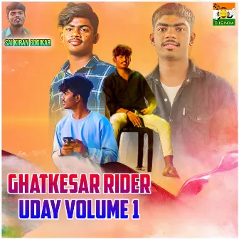 Ghatkesar Rider Uday (Volume 1) by Dj Raju Bolthey