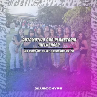 AUTOMOTIVO DAS PLANETARIAS INFLUENCER by DJ MT