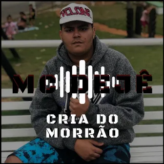 Cria do Morrão by MC DEJÊ