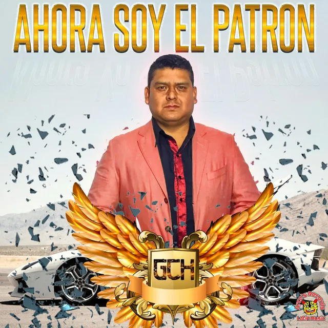 Ahora Soy El Patron