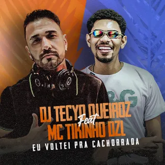 Voltei pra Cachorrada by Mc Tikinho DZL