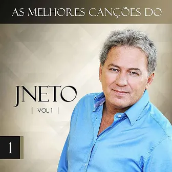 As Melhores Canções do JNeto, Vol. 1 by J Neto