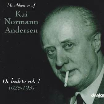 Musikken Er Af Kai Normann Andersen - De Bedste Vol. 1 1925-1937 by Kai Normann Andersen