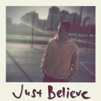 Just Believe by Dan Sanders