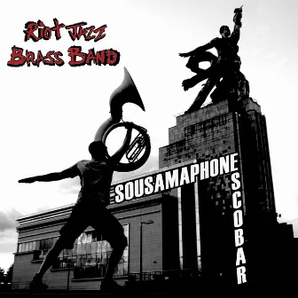 Sousamaphone / Escobar by Riot Jazz Brass Band