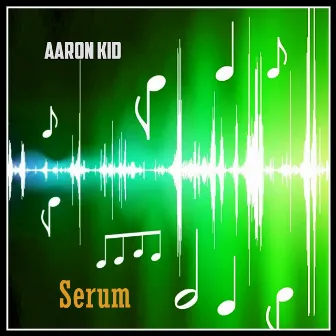 Serum by Aaron Kid