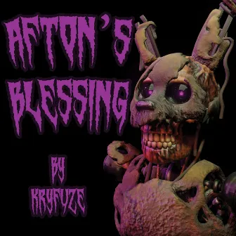 Afton's Blessing by KryFuZe