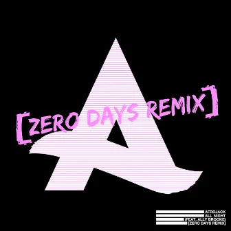 All Night (feat. Ally Brooke) [Zero Days Remix] by Zero Days