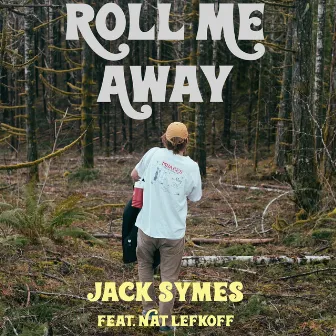 Roll Me Away by Jack Symes