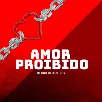 Amor Proibido by MC Motta MS