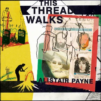 This Thread Walks by Alistair Payne