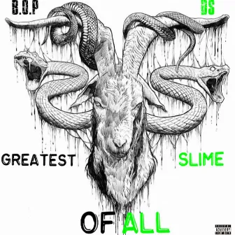 Greatest Of All Slime by BOP DS