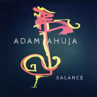 Balance by Adam Ahuja