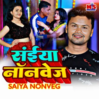 Saiya Nonveg by Kumar Panu