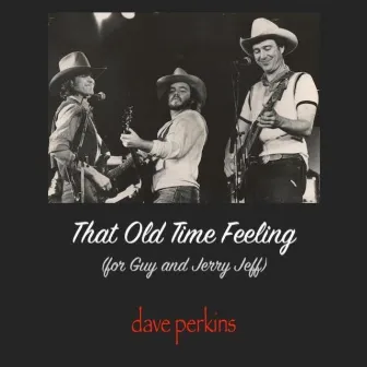 That Old Time Feeling by Dave Perkins