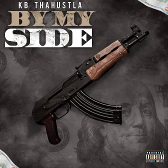 By My Side by KB Tha Hustla