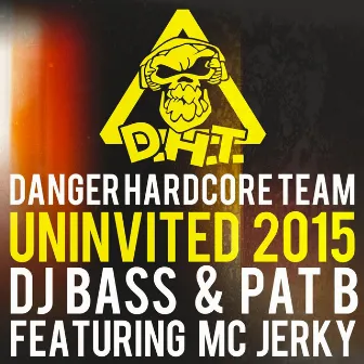 Uninvited 2015 by Danger Hardcore Team