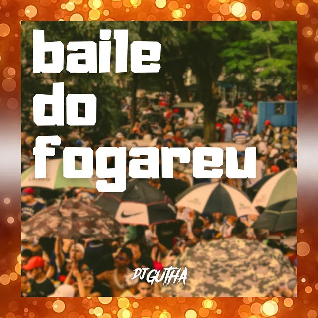 BAILE DO FOGAREU