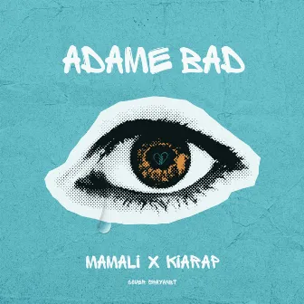 Adame Bad by Mamali