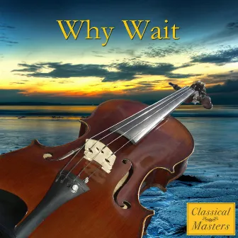 Why Wait by Orchestral Academy Of Los Angeles