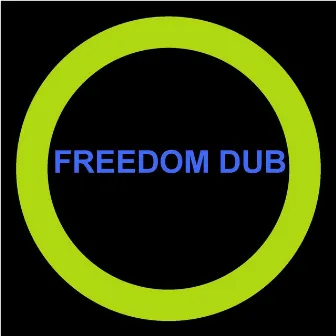 Freedom Dub by Freedom Dub