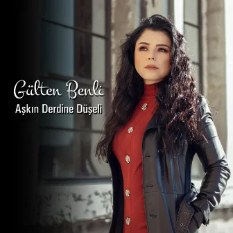 Aşkın Derdine Düşeli by Gülten Benli