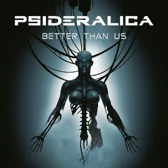 Better Than Us by Psideralica