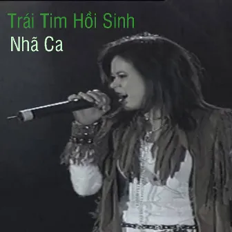 Trái Tim Hồi Sinh by Nhã Ca