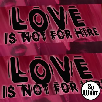 Love is Not for Hire (Sir Young SA & UPZ Remix) by Mani Hoffman