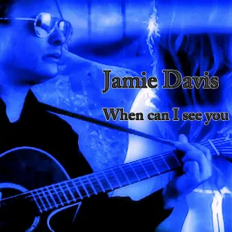 When can I see you by Jamie Davis