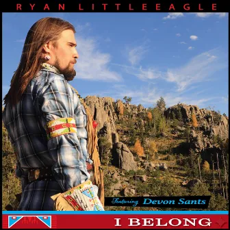 I Belong by Ryan LittleEagle