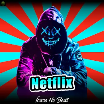 Netflix by Ícaro No Beat