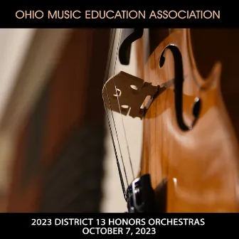 Ohio Music Education Association 2023 District 13 Honors Orchestras - October 7, 2023 (Live) by Ohio Music Education Association District 13 Encore Honor Orchestra