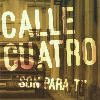 Son Para Ti by Calle Cuatro