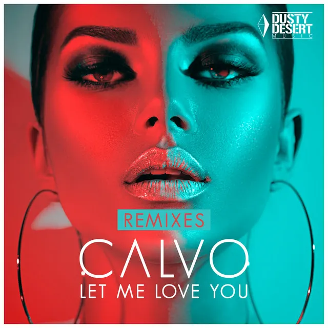 Let Me Love You (Remixes)