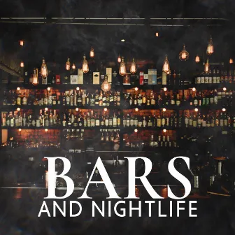 Bars and Nightlife: Moody Jazz Melodies, Evening Music, Jazz Lounge by Piano Bar Music Guys