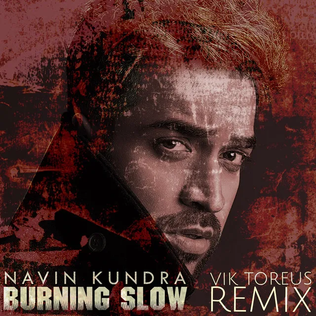 Burning Slow - Vik Toreus Remix