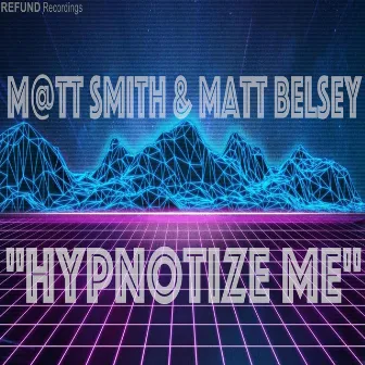 Hypnotize Me by Matt Belsey