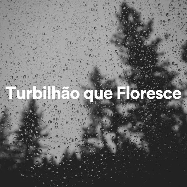 Turbilhão Que Floresce